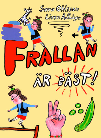Bokens omslag. Titeln står med stora bokstäver och runt är figuran Frallan som gör olika saker, till exempel balanserar på en pinne.